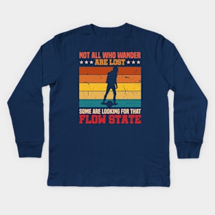 Not All Who Wander Are Lost Onewheel Kids Long Sleeve T-Shirt